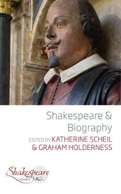 Shakespeare And... #08: Shakespeare and Biography