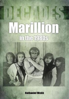 Decades #: Marillion in the 1980s