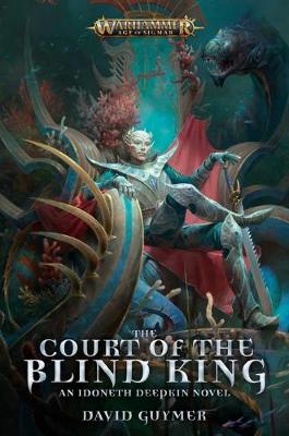 Warhammer: Age of Sigmar: The Court of the Blind King