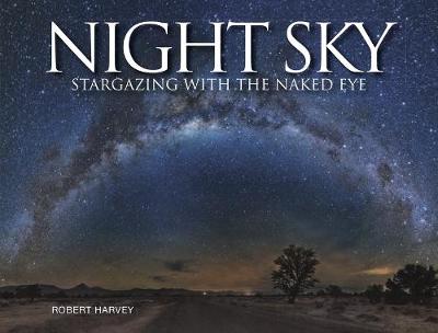 Night Sky: Stargazing with the Naked Eye