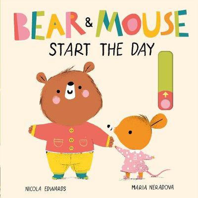 Bear and Mouse #01: Bear and Mouse Start the Day (Slide-and-Move Board Book)