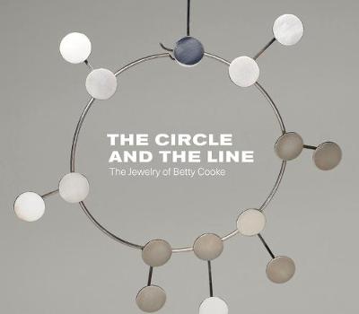 Circle and the Line: The Jewelry of Betty Cooke