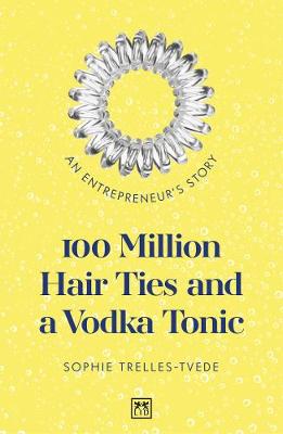 100 Million Hair Ties and a Vodka Tonic