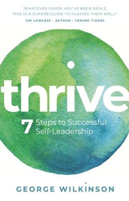 Thrive: Seven Steps to Successful Self-Leadership