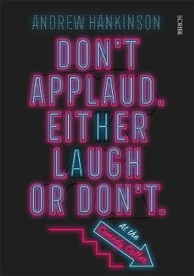 Don't Applaud. Either Laugh or Don't.