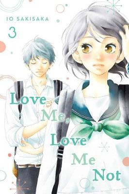 Love Me, Love Me Not, Vol. 3 (Graphic Novel)