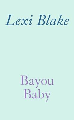 Butterfly Bayou #02: Bayou Baby