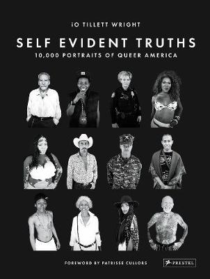 Self Evident Truths: 10,000 Portraits of Queer America
