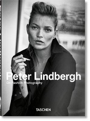 Peter Lindbergh. On Fashion Photography (40th Anniversary Edition)