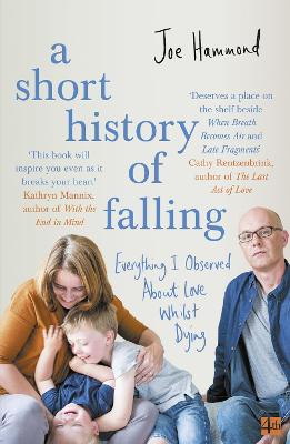 A Short History of Falling: Everything I Observed About Love Whilst Dying