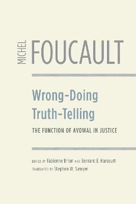 Wrong-Doing, Truth-telling: The Function of Avowal in Justice