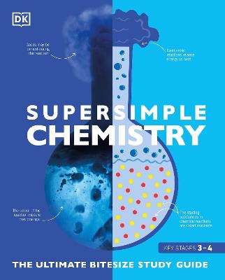 SuperSimple: Chemistry: The Ultimate Bitesize Study Guide