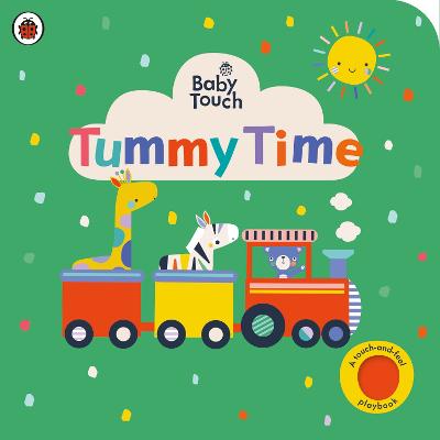 Baby Touch #: Tummy Time (Touch and Feel Board Book)