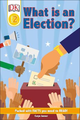 DK Reader - Level 2: What Is An Election?