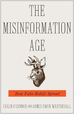 Misinformation Age, The: How False Beliefs Spread