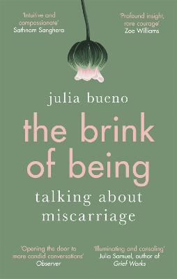 Brink of Being, The: Talking About Miscarriage