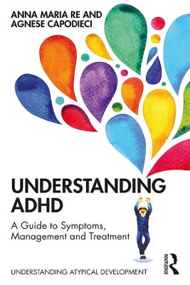 Understanding Atypical Development: Understanding ADHD: A Guide to Symptoms, Management and Treatment