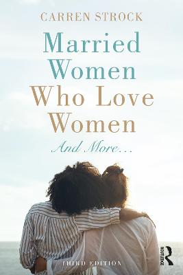 Married Women Who Love Women (3rd Edition)