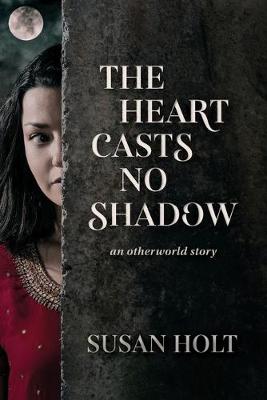 The Heart Casts No Shadow, The