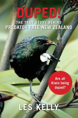 DUPED! The True Story Behind Predator Free New Zealand