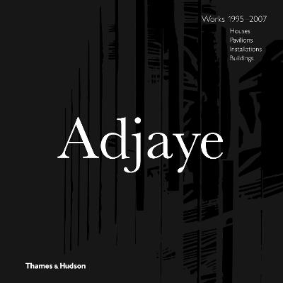 David Adjaye Works: Houses, Pavilions, Installations, Buildings, 1995-2007