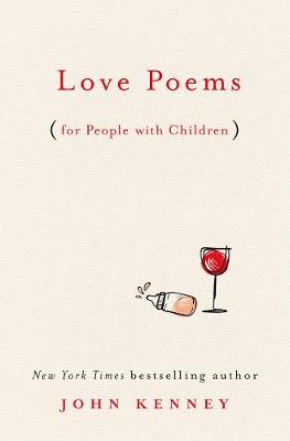 Love Poems For People With Children (Poetry)