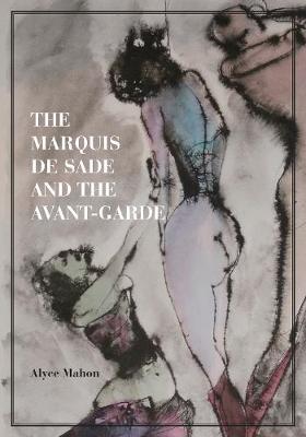 Marquis de Sade and the Avant-Garde, The