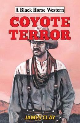 A Black Horse Western: Coyote Terror