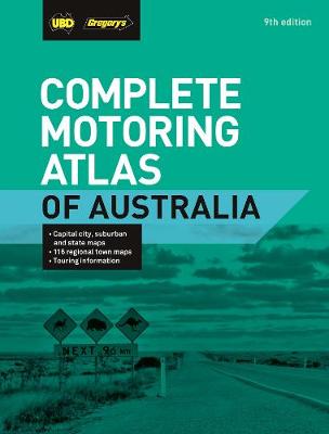 UBD Atlas: UBD Atlas: Complete Motoring Atlas of Australia (Spiral Bound)
