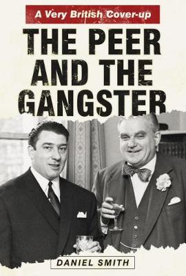 Peer and the Gangster: Very British Cover-up, A