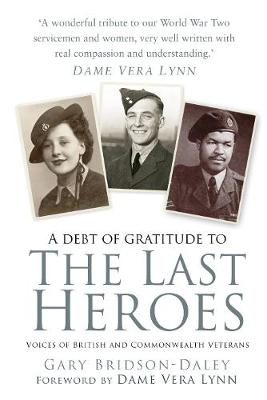 Last Heroes, The: Voices of British and Commonwealth Veterans