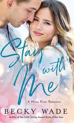 Misty River Romance #01: Stay with Me