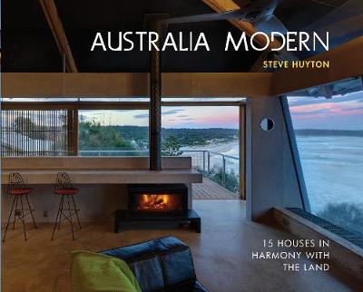 Australia Modern: 15 Houses in Harmony with the Land