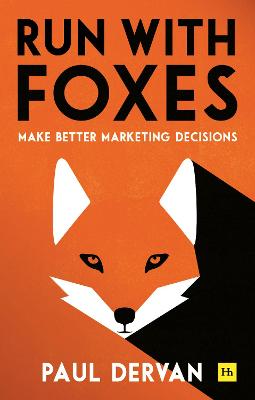 Run with Foxes: Make Better Marketing Decisions