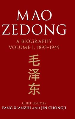 The Cambridge China Library: Mao Zedong: Volume 10, 1893-1949: A Biography
