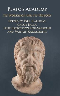 Plato's Academy: Its Workings and its History