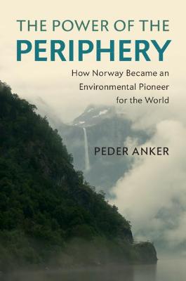 Studies in Environment and History #: The Power of the Periphery