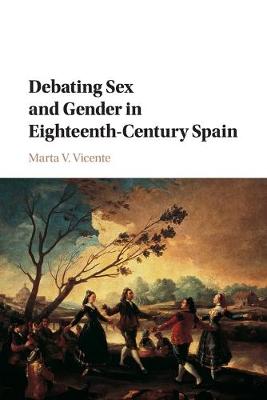 Debating Sex and Gender in Eighteenth-Century Spain