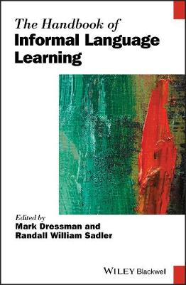 Blackwell Handbooks in Linguistics: Handbook of Informal Language Learning, The