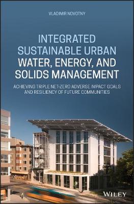 Integrated Sustainable Urban Water, Energy and Solids Management