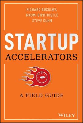 Startup Accelerators: A Field Guide
