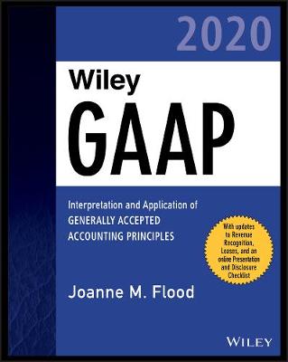 Wiley Regulatory Reporting: Wiley GAAP 2020: Interpretation and Application of Generally Accepted Accounting Principles
