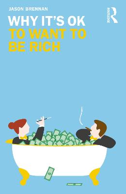 Why It's OK: Why It's OK to Want to Be Rich