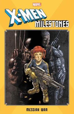 X-men Milestones: Messiah War (Graphic Novel)