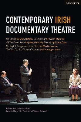 Contemporary Irish Documentary Theatre (Plays)