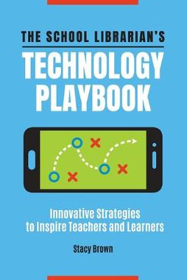 The School Librarian's Technology Playbook