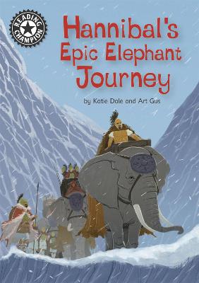 Reading Champion - Independent Reading 18: Hannibal's Epic Elephant Journey