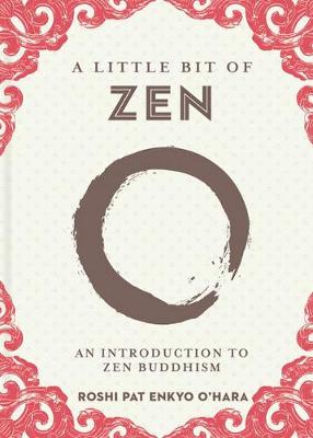 A Little Bit of Zen: An Introduction to Zen Buddhism