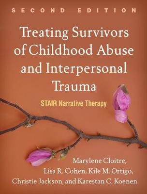 Treating Survivors of Childhood Abuse and Interpersonal Traum (2nd Edition)