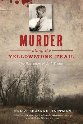 Murder Along the Yellowstone Trail